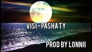 Visi - Pasha ty Prod.by Lonnii