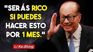 Si HACES esto SIN FALLAR durante 30 Días TE HARÁS RICO  Li Ka-Shing