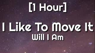 Will I Am - I Like To Move It 1 Hour  i like to move it move it