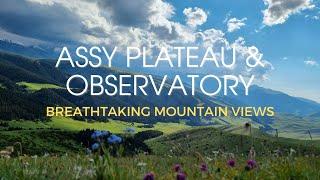 Assy Plateau & Observatory - Breathtaking Mountain Views