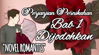 Novel Romantis PERJANJIAN PERNIKAHAN  Bab 1 - DIJODOHKAN