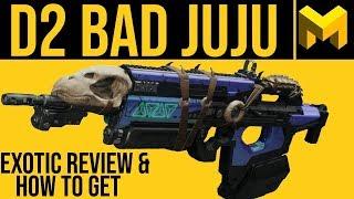 Bad Juju Exotic Review How to Get Bad Juju in Destiny 2 Guide