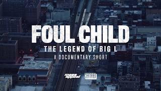 Foul Child The Legend of Big L  Docu-Short  Official Trailer