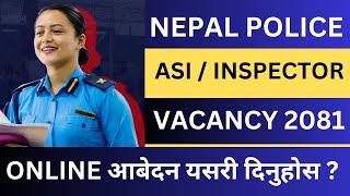 How to apply for Nepal police vacancy online  ASI Vacancy Online Form Inspector Online Application