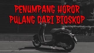 PERJALANAN HOROR NAIK MOTOR - PULANG NONTON DI BIOSKOP - PENUMPANG MISTERIUS