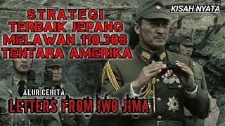 PERTAHANAN BENTENG TERKUAT JEPANG  ALUR CERITA FILM LETTERS FROM IWO JIMA