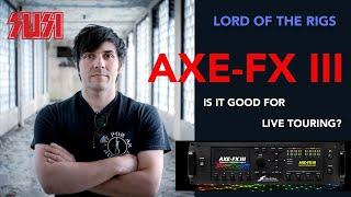 Ken Susi - Is the AXE FX III good for live?