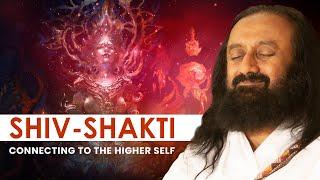 Shiv-Shakti Connect to Your Higher Self  Gurudev