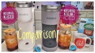 Keurig K- Iced vs K-Slim + Iced Coffee Maker Comparison