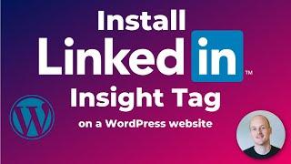 Install the LinkedIn Insight Tag on WordPress website  & Google Tag Manager example