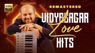 Vidyasagar Love Hits - Remastered - Hi Res Audio