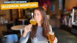 Where to Eat and Drink in Bozeman Montana breweries distilleries and more