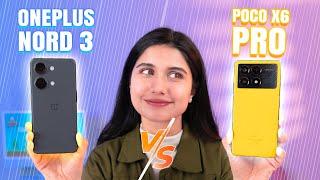 Poco X6 Pro Vs OnePlus Nord 3 - Which is Best under ₹ 30000?