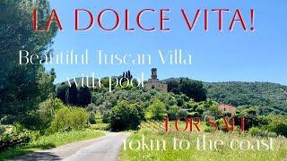 LA DOLCE VITA IN TUSCANY  FABULOUS MOVE IN READY LIBERTY VILLA WITH POOL & 10KM FROM THE BEACHES