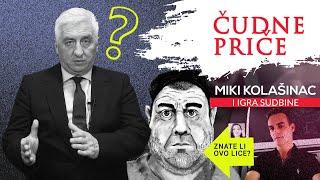 ČUDNE PRIČE 74 - MIKI KOLAŠINAC i igra sudbine