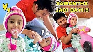 24 JAM SAMANTHA JADI BAYI  MAMAH HAMIL LATIHAN NGURUS BAYI LAGI