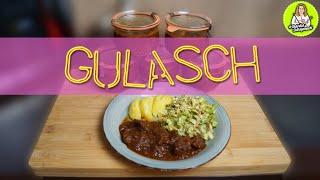 Deftiges Rindsgulasch kochen und einkochen - ohne Fixprodukte