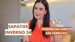 SAPATOS INVERNO 24  Tudo que vai bombar direto das MAIORES MARCAS DO BRASIL