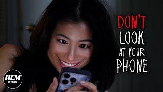 Dont Look at your Phone  Short Horror Film