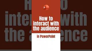 How to interact with the audience in PowerPoint