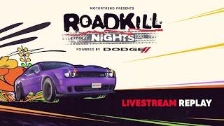 2022 MotorTrends Roadkill Nights Powered by Dodge I Livestream