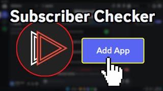 How To Add Subscriber Checker Bot To Discord