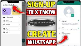 How to create textnow account 2024  textnow sign up problem fix 2024  TextNow new update 2024