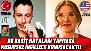 Bu Basit Hataları Yapmasa Kusursuz Bir İngilizce Konuşacaktı