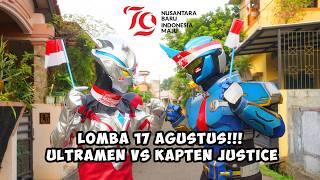 Kapten Justice dan Ultramen Arc Lomba 17 AGUSTUS