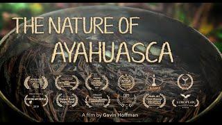 The Nature of Ayahuasca 2019 Documentary