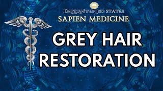 Grey Hair Restoration energetic audio Updated with additions