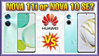 Huawei Nova 11i vs Huawei Nova 10 SE  Specification  Comparison  Features  Price