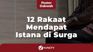 12 Rakaat Mendapat Istana di Surga Keutamaan Sholat Sunnah Rawatib - Poster Dakwah Yufid TV