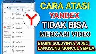 tips cara mengatasi yandex tidak bisa mencari video