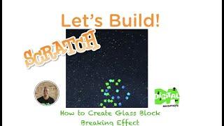 Lets Build How to #code Glass Block explode #videogame #animation #effect in #Scratch