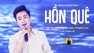 HỒN QUÊ - THANH TÀI  Official MV