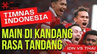 Timnas Indonesia Masih Grogi Main Di Kandang Sendiri? Main Di Kandang Rasa Tandang vs Thailand