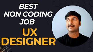 How to become UX Designer  Scope of UX Designer  Best Non Coding IT Job @byluckysir