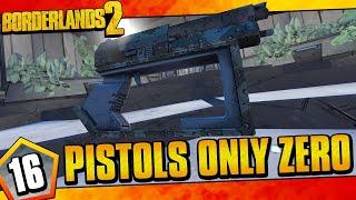 Borderlands 2  Pistols Only Zero Funny Moments And Drops  Day #16