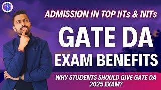 GATE DA Exam Benefits  Top IITs & NITs Admission  Why Students should give GATE 2025 DA Exam