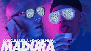 Cosculluela Bad Bunny - Madura Video Oficial