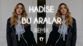 Hadise - Bu Aralar  Fatih Yılmaz Remix 