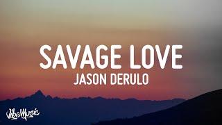 Jason Derulo - Savage Love Lyrics