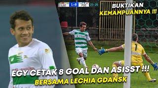 PEMBUKTIAN EGY MV  Egy Maulana Vikri cetak 8 Gol dan Asisst bersama Lechia Gdansk