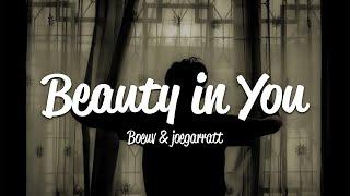 Boeuv - Beauty in You Lyrics ft. joegarratt