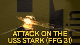 H1MIN ATTACK ON USS STARK FFG-31