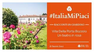 #ItaliaMiPiaci - Racconti in Giardino  Villa Della Porta Bozzolo un teatro in rosa  Di D. Zorzi