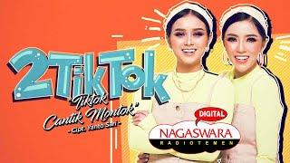 2TikTok - TikTok Cantik Montok Official Radio Release NAGASWARA