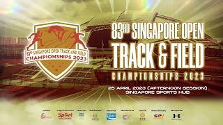 83rd Singapore Open Track & Field Championships 2023 Day 3 - Afternoon Session