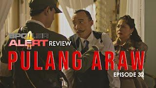 SPOILER ALERT REVIEW PULANG ARAW Episode 32